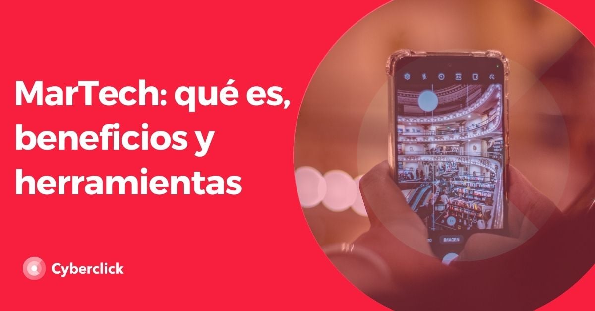 Martech Qué Es Beneficios Y Herramientas